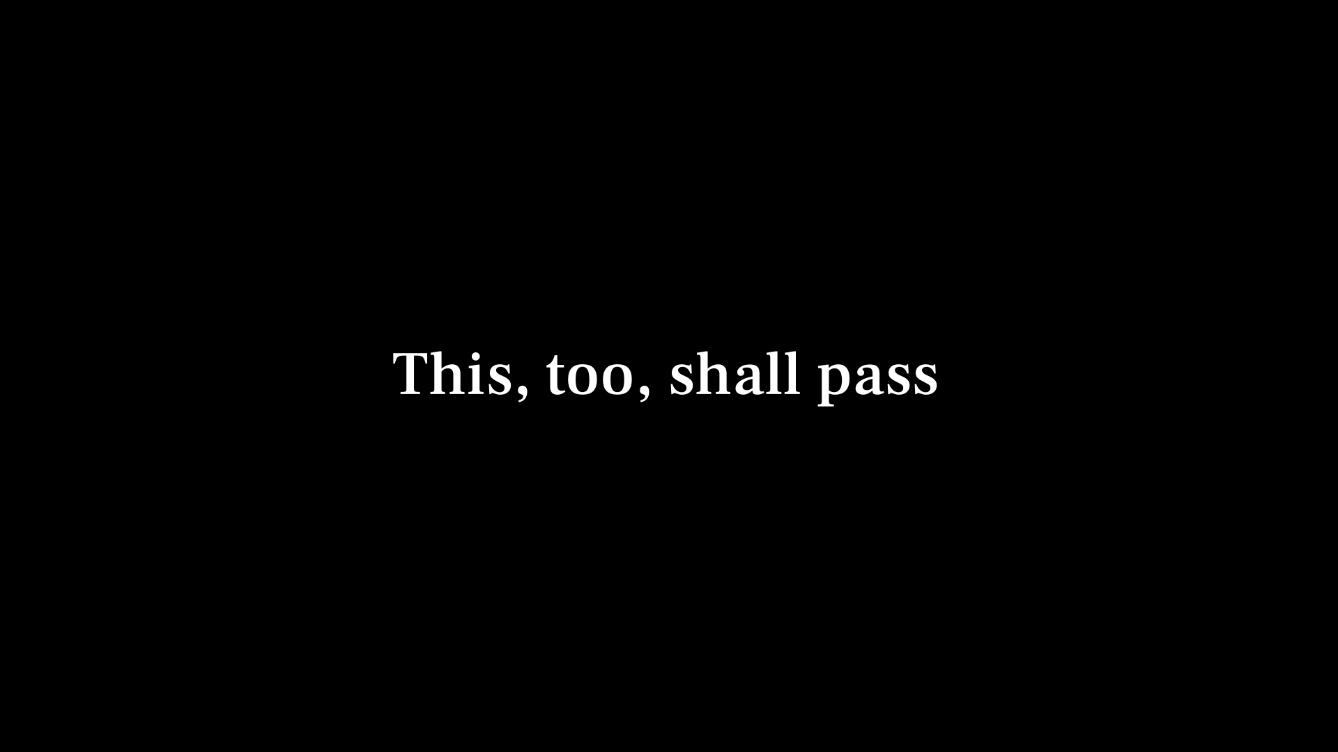 this too shall pass